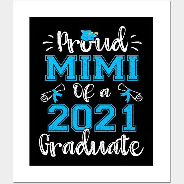 Funny Proud Mimi Of A 2021 Graduate Class Of 21 Gift Wall Art by Olegpavlovmmo